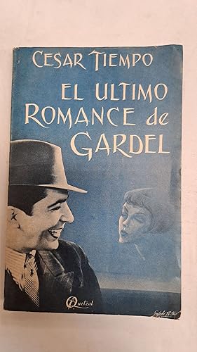 Seller image for El ultimo romance de Gardel for sale by Libros nicos