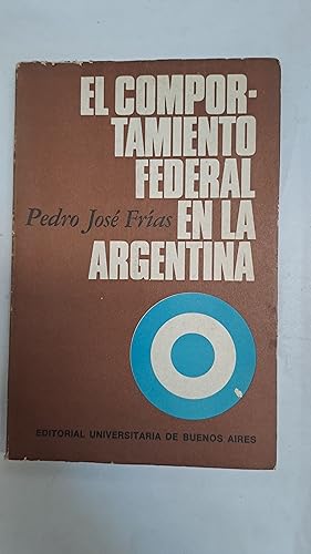 Immagine del venditore per El comportamiento federal en la Argentina venduto da Libros nicos