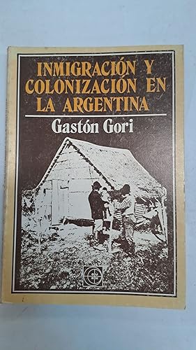 Imagen del vendedor de Inmigracin y colonizacin en la Argentina a la venta por Libros nicos