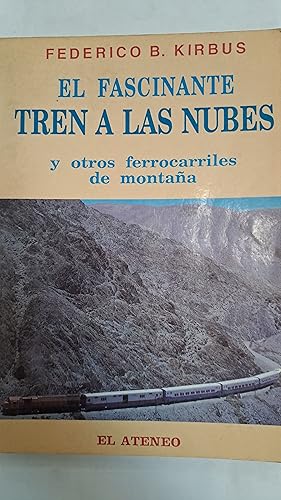 Seller image for El fascinante tren a las nubes for sale by Libros nicos