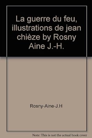 Seller image for La guerre du feu, illustrations de jean chize for sale by Ammareal