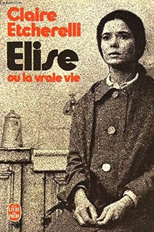 Seller image for Elise , ou la vraie vie for sale by Ammareal