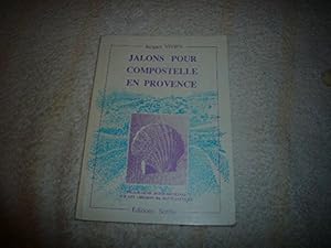 Image du vendeur pour Jalons pour Compostelle en Provence mis en vente par Ammareal