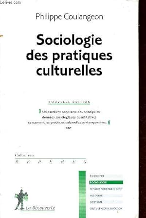 Bild des Verkufers fr Sociologie des pratiques culturelles - nouvelle dition - Collection Repres zum Verkauf von Le-Livre