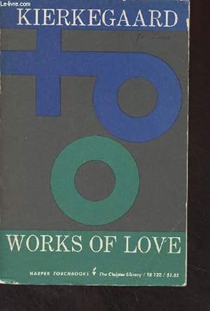 Bild des Verkufers fr Works of Love (Some christian relfections in the form of discourses) zum Verkauf von Le-Livre