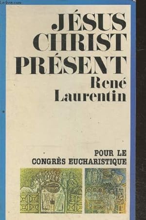 Seller image for Jsus Christ prsent - Pour prparer le Congrs eucharistique for sale by Le-Livre