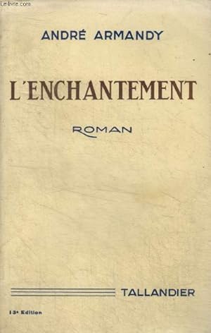 Seller image for L'ENCHANTEMENT - ROMAN for sale by Le-Livre