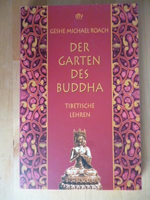 Bild des Verkufers fr Der Garten des Buddha. Tibetische Lehren. dtv, 36259. zum Verkauf von Versandantiquariat Harald Gross