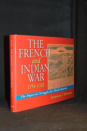 Imagen del vendedor de The French and Indian War 1754-1763; The Imperial Struggle for North America a la venta por Burton Lysecki Books, ABAC/ILAB