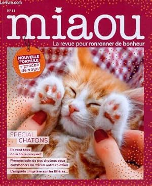 Seller image for Miaou la revue pour ronronner de bonheur n11 sept.oct.nov. 2020 - La petite chronique de Yoann Latouche en temps de confinement - entretien dans la tte d'un chat avec Jessica Serra -des chatons photographis comme des stars de cinma etc. for sale by Le-Livre