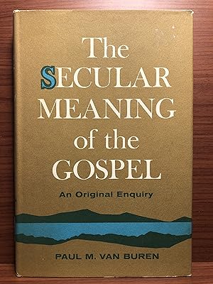 Bild des Verkufers fr The Secular Meaning of the Gospel: Based on An Analysis of its Language zum Verkauf von Rosario Beach Rare Books