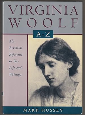 Bild des Verkufers fr Virginia Woolf A to Z: The Essenrtial Reference to her Life and Writings zum Verkauf von Brenner's Collectable Books ABAA, IOBA