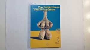 Bild des Verkufers fr Von Erdgttinen und Kornmttern - Aus dem Reich der Flle zum Verkauf von Gebrauchtbcherlogistik  H.J. Lauterbach