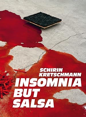Seller image for Insomnia but Salsa. Schirin Kretschmann. [Red. Bernd Mller. bers. Michael Turnbull] for sale by Licus Media