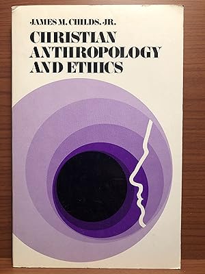 Seller image for Christian Anthropology and Ethics for sale by Rosario Beach Rare Books