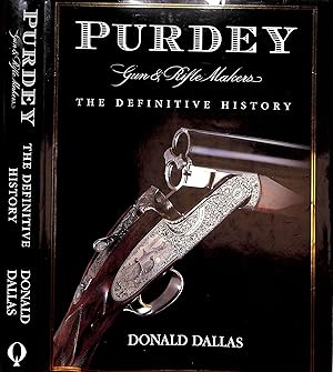 Purdey Gun & Rifle Makers: The Definitive History