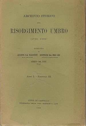 ARCHIVIO STORICO DEL RISORGIMENTO UMBRO (1796-1870) Anno I Fascicolo III