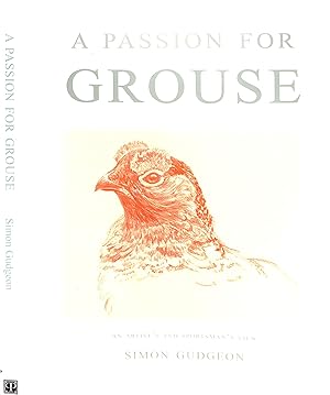 Seller image for A Passion For Grouse An Artist's And Sportsman's View for sale by The Cary Collection