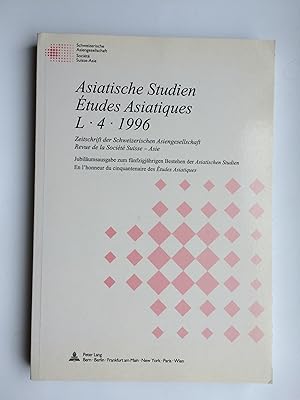 Asiatische Studien Etudes Asiatiques. Zeitschrift der Schweizerischen Asiengesellschaft. Revue de...