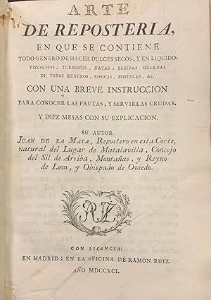 Imagen del vendedor de Arte de Repostera, en que se contiene todo gnero de hacer Dulces secos y en lquido, Vizcochos, Turrones, Natas: Bebidas heladas de todos generos, Rosolis, Mistelas, etc a la venta por Librera Garca Prieto