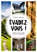 Seller image for Evadez-vous ! Quitter le chaos urbain et vivre à la campagne [FRENCH LANGUAGE - No Binding ] for sale by booksXpress