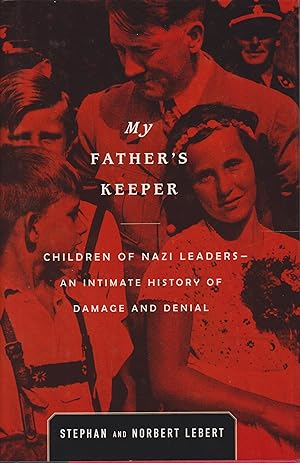 Immagine del venditore per My Father's Keeper - Children of Nazi Leaders - An Intimate History of Damage and Denial venduto da Robinson Street Books, IOBA