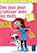 Seller image for Des jeux pour s'amuser avec les mots : 9-10 ans [FRENCH LANGUAGE - Soft Cover ] for sale by booksXpress
