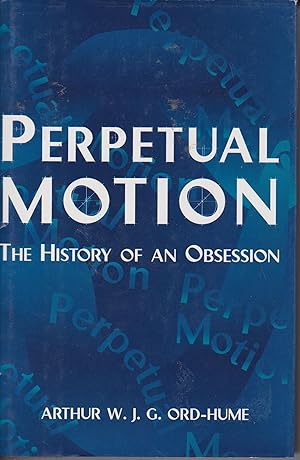 Bild des Verkufers fr Perpetual Motion - The History of an Obsession zum Verkauf von Robinson Street Books, IOBA