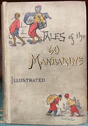 Seller image for Tales of the Sixty Mandarins. Introduction by Professor Henry Morley. Illustrated by Gordon Browne for sale by Zubal-Books, Since 1961