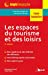 Seller image for Les espaces du tourisme et des loisirs [FRENCH LANGUAGE - No Binding ] for sale by booksXpress