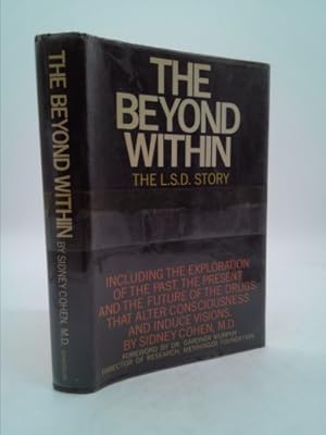 Seller image for The Beyond Within: The L.S.D. Story for sale by ThriftBooksVintage