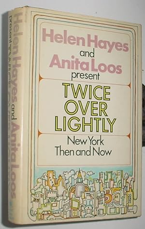Seller image for Twice Over Lightly New York Then and Now for sale by R Bryan Old Books