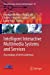 Immagine del venditore per Intelligent Interactive Multimedia Systems and Services: Proceedings of 2018 Conference (Smart Innovation, Systems and Technologies (98)) [Soft Cover ] venduto da booksXpress