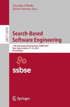 Seller image for Search-Based Software Engineering: 13th International Symposium, SSBSE 2021, Bari, Italy, October 11â  12, 2021, Proceedings (Lecture Notes in Computer Science) [Paperback ] for sale by booksXpress