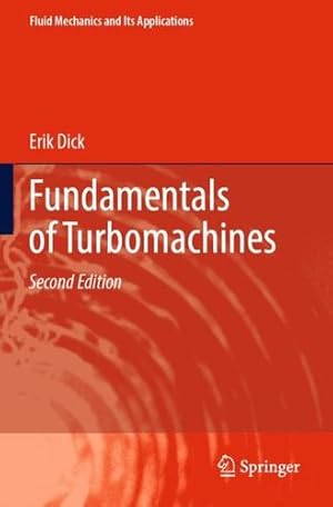 Seller image for Fundamentals of Turbomachines (Fluid Mechanics and Its Applications, 130) by Dick, Erik [Paperback ] for sale by booksXpress