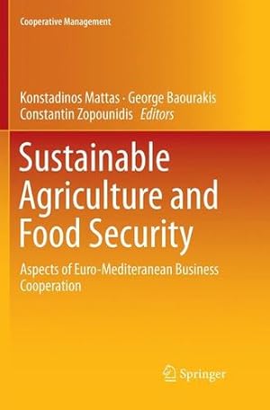 Image du vendeur pour Sustainable Agriculture and Food Security: Aspects of Euro-Mediteranean Business Cooperation (Cooperative Management) [Paperback ] mis en vente par booksXpress