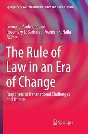 Seller image for The Rule of Law in an Era of Change: Responses to Transnational Challenges and Threats (Springer Series on International Justice and Human Rights) [Paperback ] for sale by booksXpress