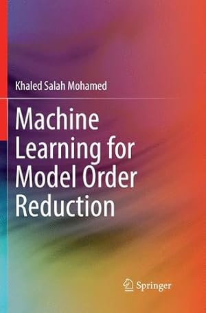 Seller image for Machine Learning for Model Order Reduction by Mohamed, Khaled Salah [Paperback ] for sale by booksXpress