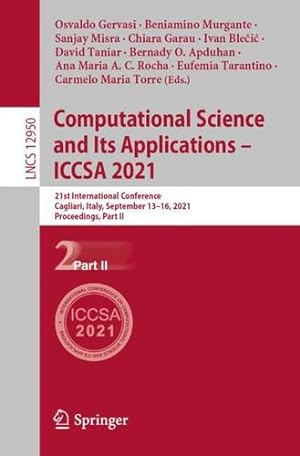 Seller image for Computational Science and Its Applications â" ICCSA 2021: 21st International Conference, Cagliari, Italy, September 13â"16, 2021, Proceedings, Part II (Lecture Notes in Computer Science) [Paperback ] for sale by booksXpress