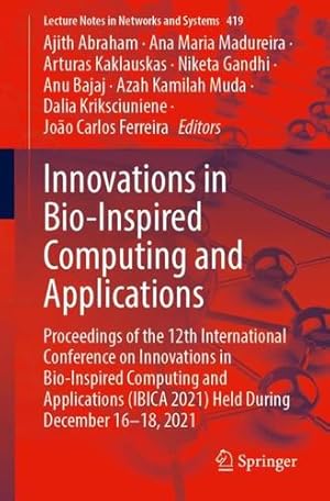 Immagine del venditore per Innovations in Bio-Inspired Computing and Applications: Proceedings of the 12th International Conference on Innovations in Bio-Inspired Computing and . (Lecture Notes in Networks and Systems, 419) [Paperback ] venduto da booksXpress