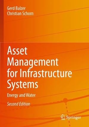 Immagine del venditore per Asset Management for Infrastructure Systems: Energy and Water by Balzer, Gerd, Schorn, Christian [Paperback ] venduto da booksXpress