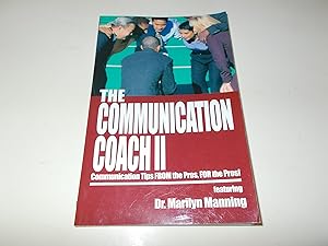 Seller image for The Communication Coach II: Communication Tips from the Pros, FOR THE PROS! for sale by Paradise Found Books