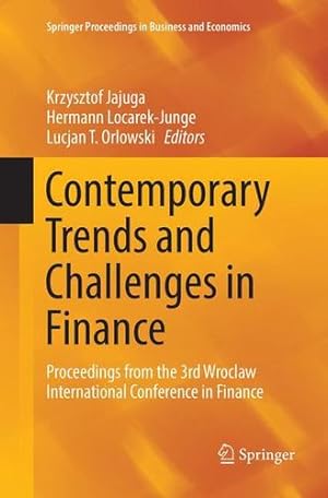 Imagen del vendedor de Contemporary Trends and Challenges in Finance: Proceedings from the 3rd Wroclaw International Conference in Finance (Springer Proceedings in Business and Economics) [Paperback ] a la venta por booksXpress