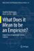 Bild des Verkufers fr What Does it Mean to be an Empiricist?: Empiricisms in Eighteenth Century Sciences (Boston Studies in the Philosophy and History of Science) [Soft Cover ] zum Verkauf von booksXpress