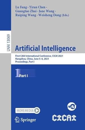 Seller image for Artificial Intelligence: First CAAI International Conference, CICAI 2021, Hangzhou, China, June 5â"6, 2021, Proceedings, Part I (Lecture Notes in Computer Science) [Paperback ] for sale by booksXpress