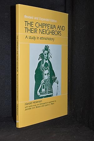 Seller image for The Chippewa and Their Neighbors: A Study in Ethnohistory for sale by Burton Lysecki Books, ABAC/ILAB