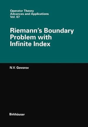 Seller image for Riemann's Boundary Problem with Infinite Index (Operator Theory Advances and Applications): Operator Theory Advances and Applications by Govorov, Nikolaj V. [Paperback ] for sale by booksXpress