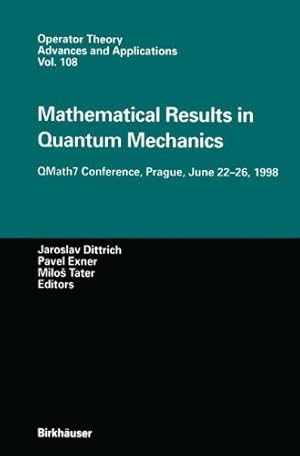 Seller image for Mathematical Results in Quantum Mechanics (Operator Theory: Advances and Applications) [Paperback ] for sale by booksXpress