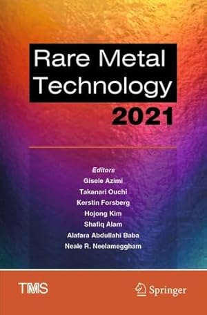 Image du vendeur pour Rare Metal Technology 2021 (The Minerals, Metals & Materials Series) [Paperback ] mis en vente par booksXpress