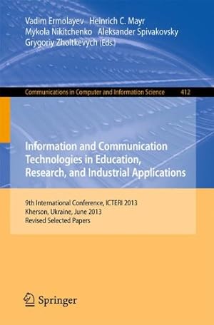 Seller image for Information and Communication Technologies in Education, Research, and Industrial Applications: 9th International Conference, ICTERI 2013, Kherson, . in Computer and Information Science (412)) [Paperback ] for sale by booksXpress